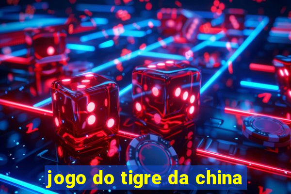 jogo do tigre da china